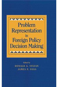 Problem Representation in Foreign Policy Decision-Making