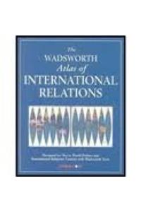 Wadsworth Atlas of International Relations