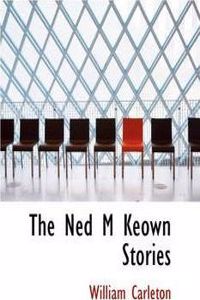 The Ned M Keown Stories
