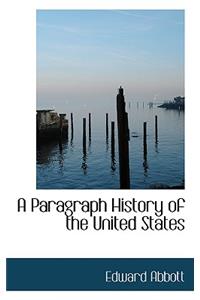 A Paragraph History of the United States