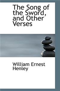 The Song of the Sword, and Other Verses