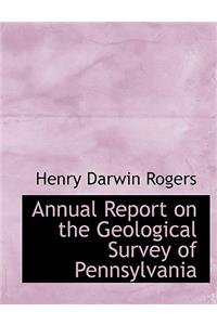 Annual Report on the Geological Survey of Pennsylvania