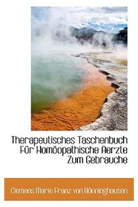 Therapeutisches Taschenbuch F R Hom Opathische Aerzte Zum Gebrauche