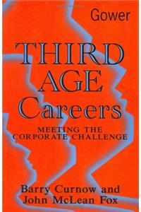 Third Age Careers: Meeting the Corporate Challenge