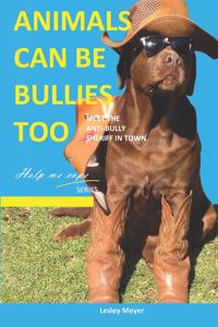 Animals can be bullies too.