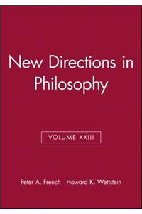 New Directions in Philosophy, Volume XXIII