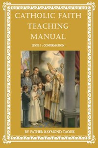 Catholic Faith Teaching Manual - Level 5