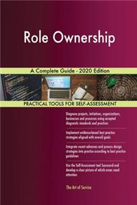 Role Ownership A Complete Guide - 2020 Edition