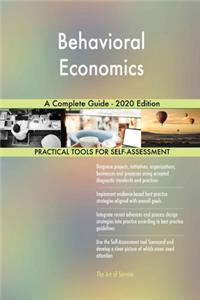 Behavioral Economics A Complete Guide - 2020 Edition