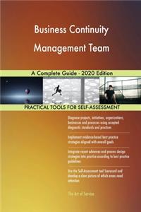 Business Continuity Management Team A Complete Guide - 2020 Edition