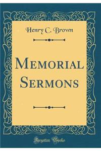 Memorial Sermons (Classic Reprint)