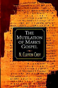 Mutilation of Marks Gospel