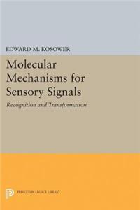 Molecular Mechanisms for Sensory Signals