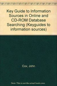 Key Guide to Information Sources in Online and CD-ROM Database Searching (Keyguides to information sources)