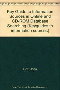 Key Guide to Information Sources in Online and CD-ROM Database Searching (Keyguides to information sources)