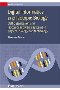 Digital Informatics and Isotopic Biology