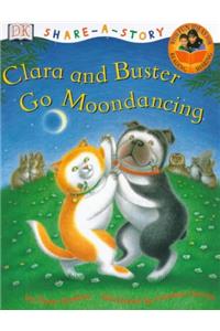 Clara and Buster Go Moondancing (Share-a-story)