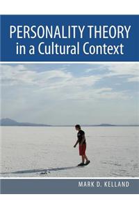 Personality Theory in a Cultural Context