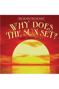 Why Does the Sun Set?