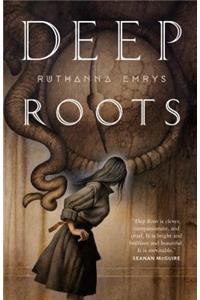 Deep Roots