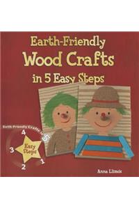 Earth-Friendly Wood Crafts in 5 Easy Steps