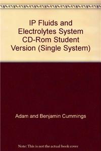 Interactive Physiology: Fluid, Electrolyte, & Acid/Base Balance (CD-ROM for Windows and Macintosh)