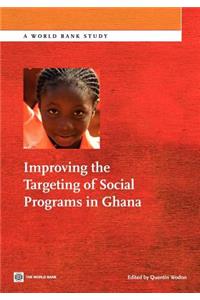 Improving the Targeting of Social Programs in Ghana