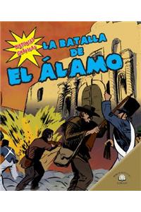 Batalla de El Álamo (the Battle of the Alamo)