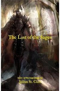 Last of the Sages (Book 1 of the Sage Saga)