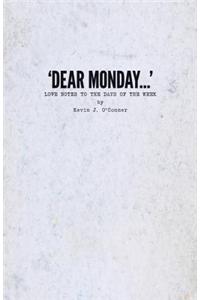 'Dear Monday...': Love Notes to the Days of the Week