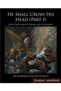 He Shall Crush His Head Student Workbook
