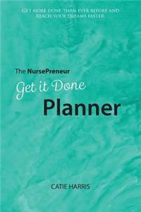 NursePreneur Get It Done Planner