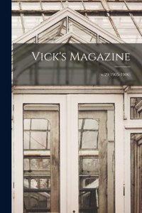 Vick's Magazine; v.29(1905-1906)