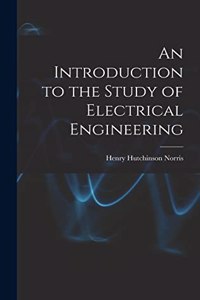 Introduction to the Study of Electrical Engineering