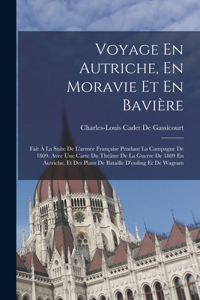 Voyage En Autriche, En Moravie Et En Bavière