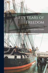 Fifty Years of Freedom