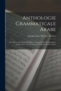 Anthologie Grammaticale Arabe