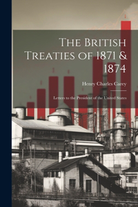 British Treaties of 1871 & 1874