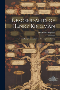 Descendants of Henry Kingman