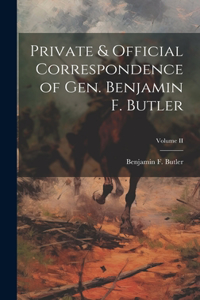 Private & Official Correspondence of Gen. Benjamin F. Butler; Volume II