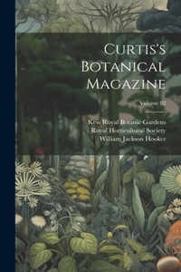 Curtis's Botanical Magazine; Volume 82