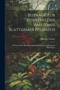 Beiträge Zur Kenntnis Der Anatomie Blattarmer Pflanzen