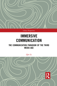 Immersive Communication: The Communication Paradigm of the Third Media Age