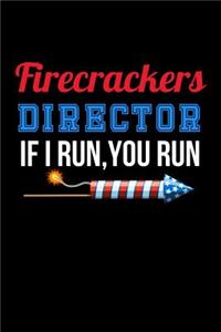 Firecrackers Director if I Run, you Run