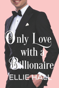 Only Love with a Billionaire