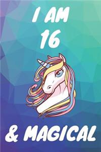 I Am 16 And Magical