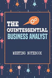 The Quintessential Business Analyst Meeting Notebook
