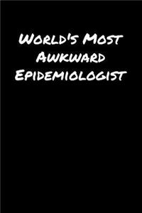 World's Most Awkward Epidemiologist