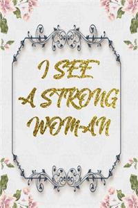 I See A Strong Woman