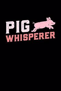 Pig whisperer